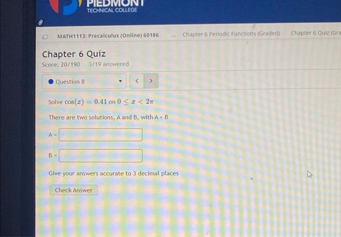 Math1113 Precalculus Online 60186 Chapter 6 Quiz Score 20 190 3 19 Answered Question 8 Piedi Technical College A B 1