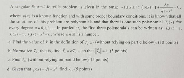Ay 1 X 0 A Singular Sturm Liouville Problem Is Given In The Range 1 X 1 P X Y Where P X Is A Known Function 1