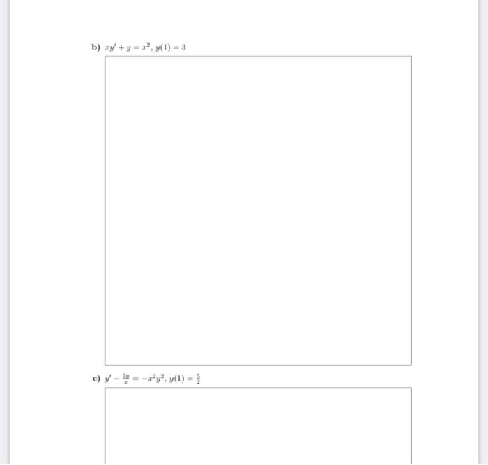 Question 1 Solve Each Of The Following Initial Value Problems A 2y E Y 0 2 B Xy Y 2 Y 1 Y Y 1 2