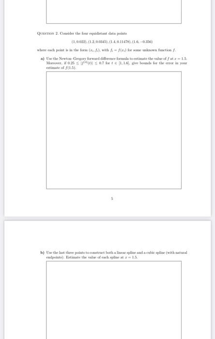 Question 2 Consider The Four Equidistant Data Pointa 1 0 022 1 2 0 0345 1 4 0 11478 1 6 0 356 Where Each Poi 1
