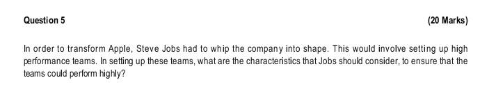 20 Marks In Order To Transform Apple Steve Jobs Had To Whip The Company Into Shape This Would Involve Setting Up Hig 1