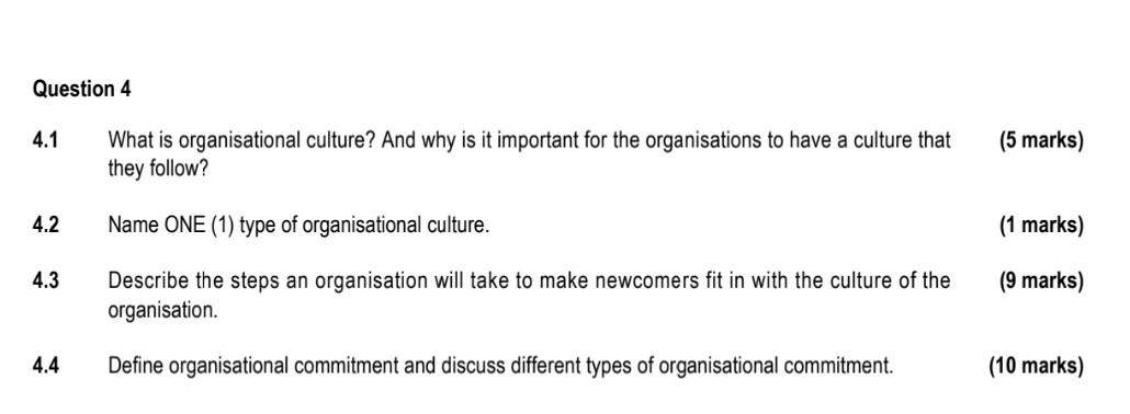 Question 4 4 1 4 2 4 3 4 4 What Is Organisational Culture And Why Is It Important For The Organisations To Have A Cultu 1