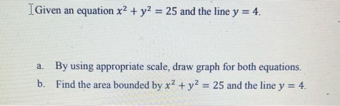 Given Dy X 2y 1 X 2y 2 Identify The Particular Solution If X Y 1 I Given An Equation X Y 25 And The Line Y 2