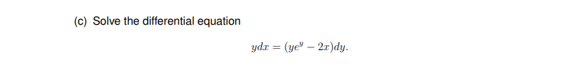 C Solve The Differential Equation Ydr Ye 2x Dy 1