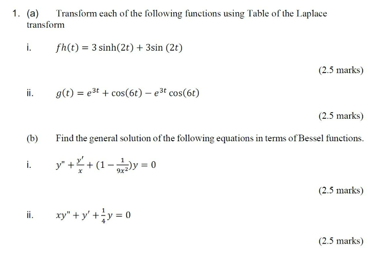 1 A Transform Each Of The Following Functions Using Table Of The Laplace Transform I Ii B I Ii Fh T 3 Sinh 2 1