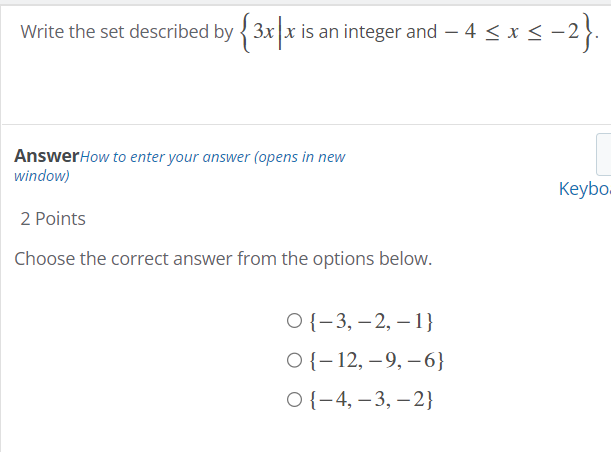 Write The Set Described By 3x X Is An Integer And 4 X 2 Answerhow To Enter Your Answer Opens In New Window 2 1