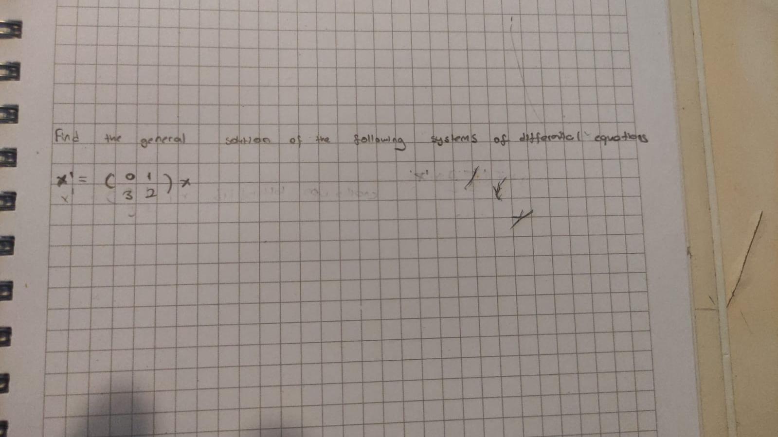 Find The 03 General 32 Solution Of 101 The Following 20 Ties Systems J Of Differentic Equations 2 A 1