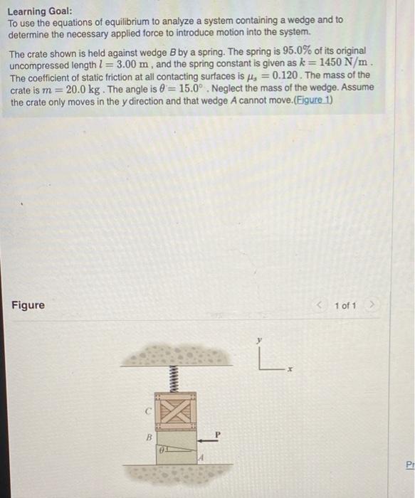 Learning Goal To Use The Equations Of Equilibrium To Analyze A System Containing A Wedge And To Determine The Necessary 1