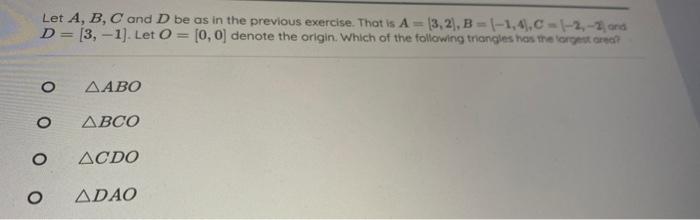 The Points A 3 2 B 1 4 C 2 2 And D 3 1 Form A Quadrangle Abcd In The Xy Plane The Line Segments Ac 2