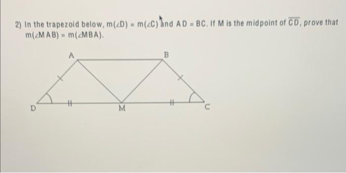 2 In The Trapezoid Below M D M C And Ad Bc If M Is The Midpoint Of Cd Prove That M Mab M Mba D A M B 1