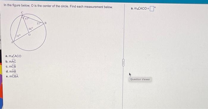 In The Figure Below O Is The Center Of The Circle Find Each Measurement Below 330 A Mzaco B Mac C Mcb D Mab E Mc 1