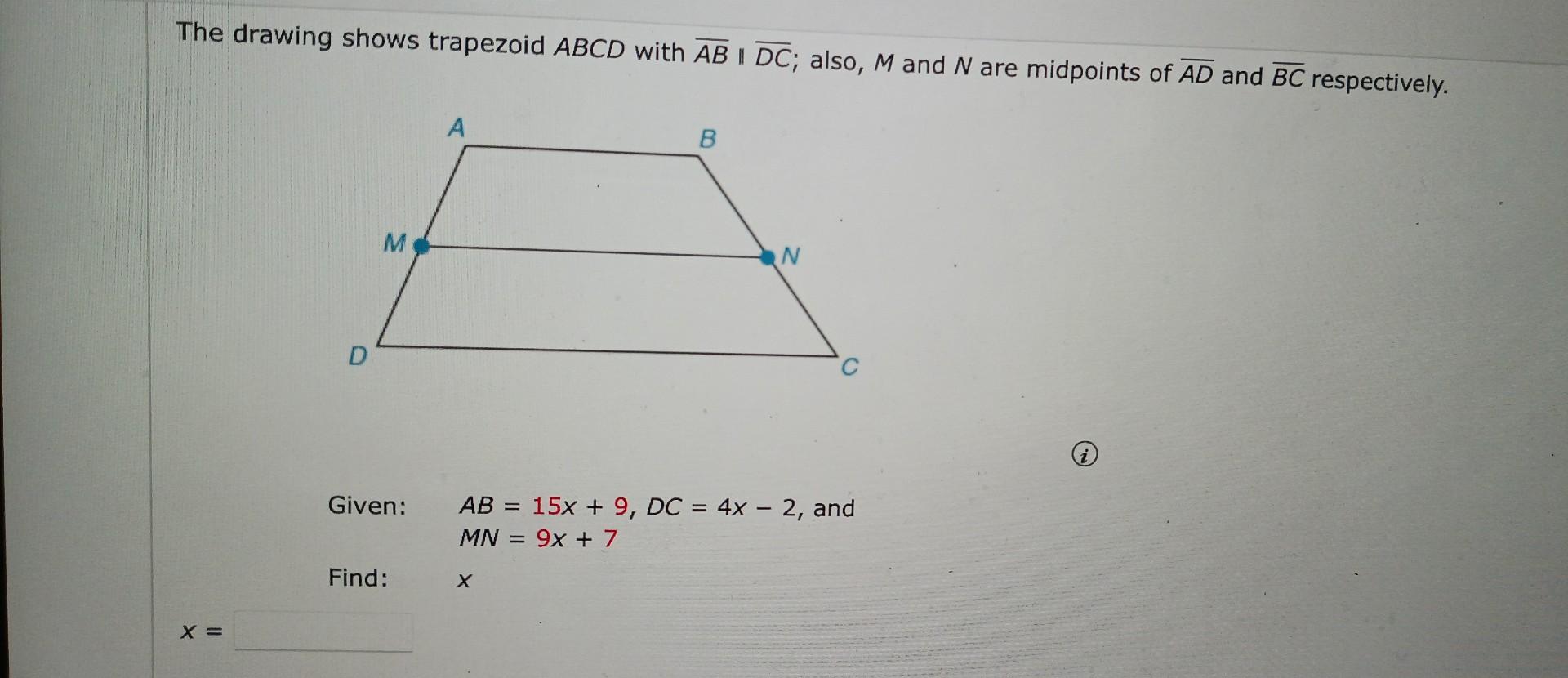 The Drawing Shows Trapezoid Abcd With Ab I Dc Also M And N Are Midpoints Of Ad And Bc Respectively X D M Given Fin 1