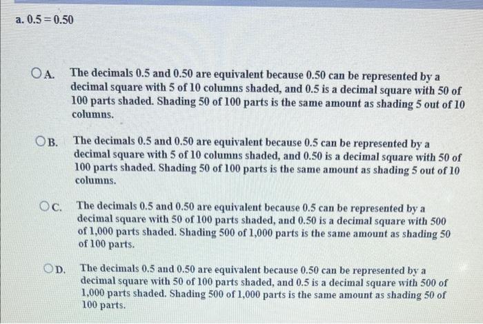 A 0 5 0 50 Oa The Decimals 0 5 And 0 50 Are Equivalent Because 0 50 Can Be Represented By A Decimal Square With 5 Of 1 1