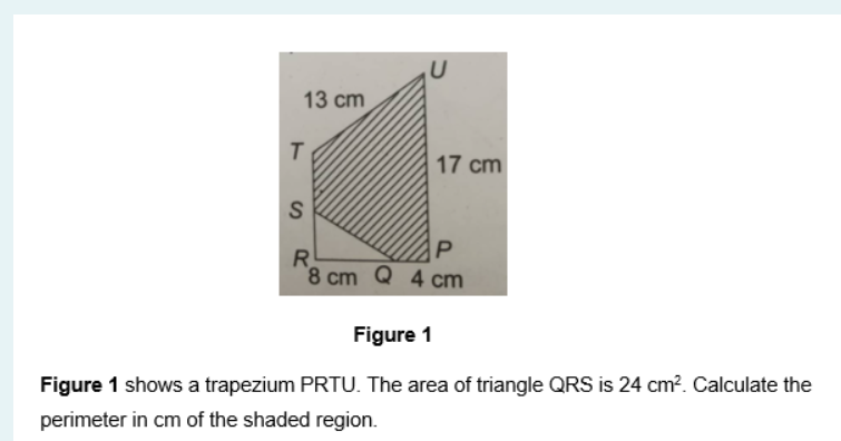 13 Cm T S 17 Cm P 8 Cm Q 4 Cm R Figure 1 Figure 1 Shows A Trapezium Prtu The Area Of Triangle Qrs Is 24 Cm Calculate 1