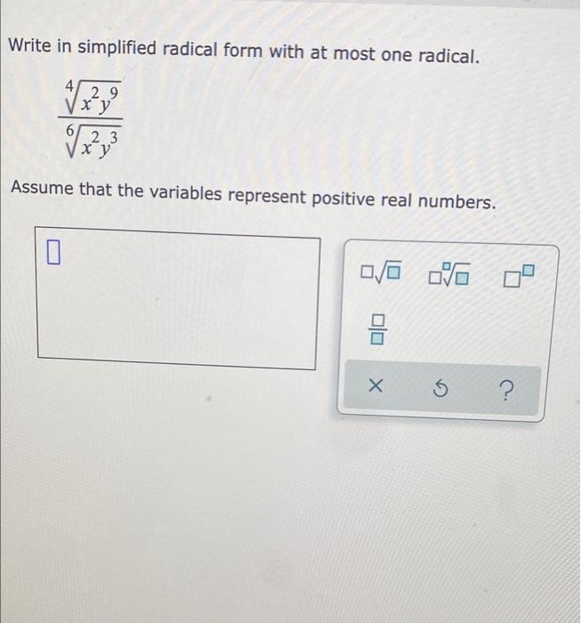 Write In Simplified Radical Form With At Most One Radical 29 0 X Y 23 X Y Assume That The Variables Represent Positive 1