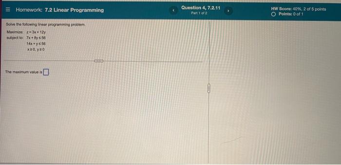 Homework 7 2 Linear Programming Solve The Following Linear Programming Problem Maximize 2 3x 12y Subject To 7x 8y S5 1