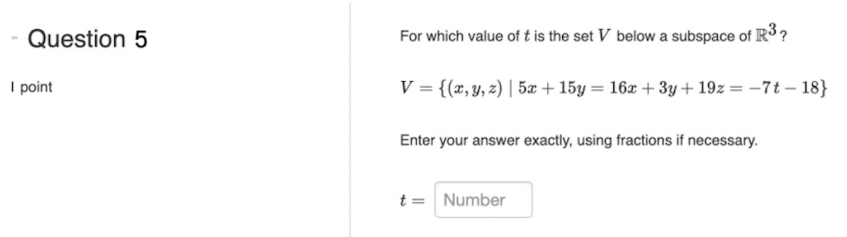Question 5 I Point For Which Value Of T Is The Set V Below A Subspace Of R V X Y Z 5x 15y 16x 3y 19z 1
