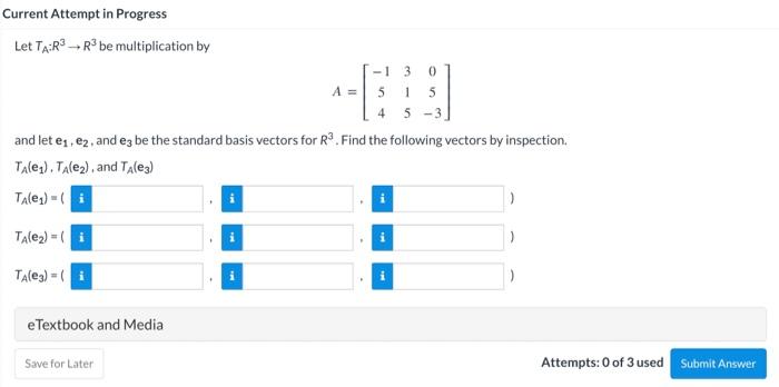 Current Attempt In Progress Let Tar3 R Be Multiplication By 1 5 0 61 6 6 7 5 And Let E E2 And E3 Be The Standard Ba 2
