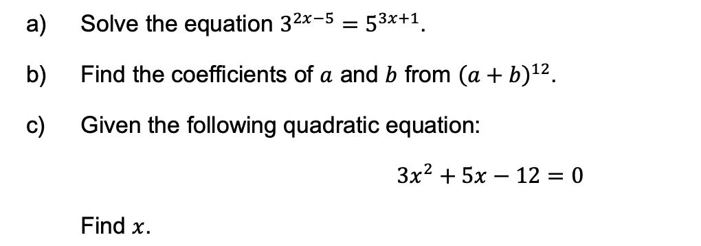 A Solve The Equation 3 X 5 B C 53x 1 Find The Coefficients Of A And B From A B Given The Following Quadratic 1
