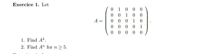 Exercice 1 Let 1 Find A4 2 Find A For N 5 A 01 000 00100 000 10 0000 1 0000 0 1
