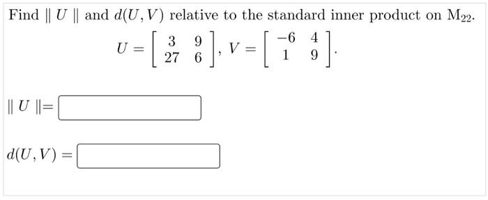 Find The Standard Inner Product On P2 Of The Given Polynomials P 3 2x X Q 4 2x 3x P Q Find U And D U 2