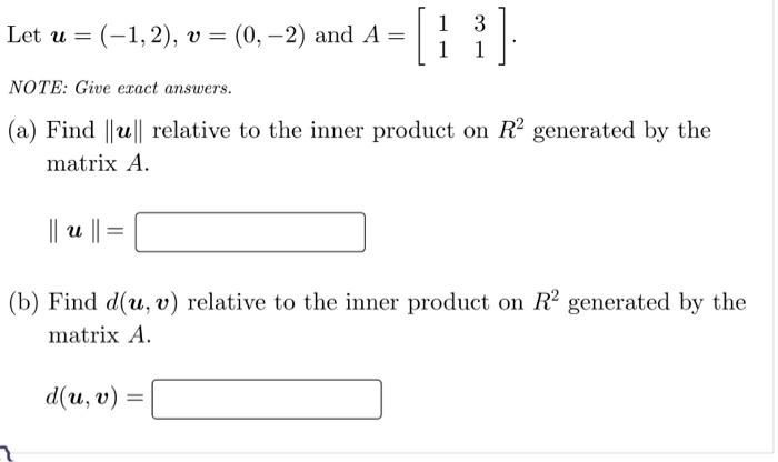 Let U 1 2 V 0 2 And A Note Give Exact Answers A Find U Relative To The Inner Product On R2 Generat 1