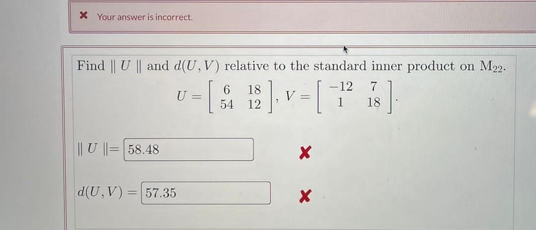 Your Answer Is Incorrect Find U And D U V Relative To The Standard Inner Product On M22 U 1982 V 1