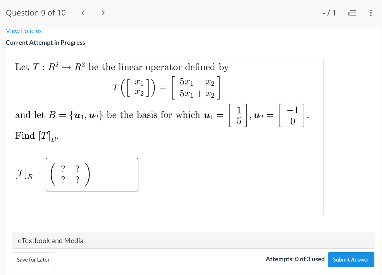 Question 9 Of 10 View Policies Current Attempt In Progress Let T R R Be The Linear Operator Defined By T 2 12 1