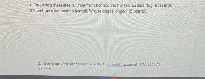 1 Troy S Dog Measures 4 1 Feet From Her Nose To Her Tail Sadie S Dog Measures 3 8 Feet From Her Nose To Her Tail Whos 1