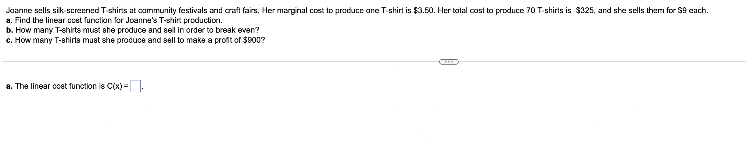 Joanne Sells Silk Screened T Shirts At Community Festivals And Craft Fairs Her Marginal Cost To Produce One T Shirt Is 1
