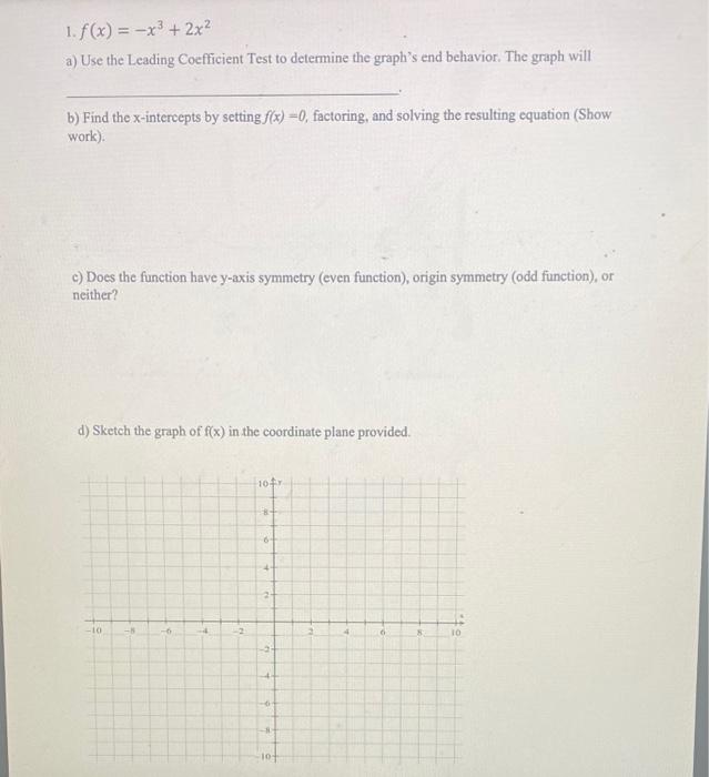 1 F X X 2x A Use The Leading Coefficient Test To Determine The Graph S End Behavior The Graph Will B Find Th 1