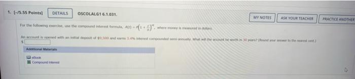 1 5 55 Points Details Oscolalg16 1 031 For The Following Exercise Use The Compound Interest Formu A 1 Where My 1