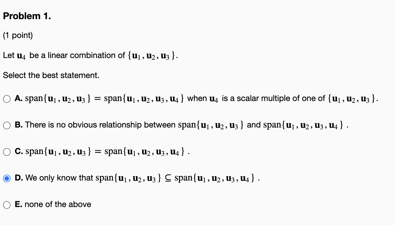 Problem 1 1 Point Let U4 Be A Linear Combination Of U U U3 Select The Best Statement A Span U U U3 1