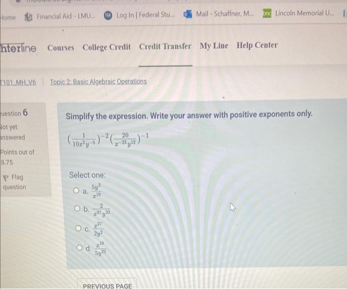 Home Financial Aid Lmu 101 Mh V6 Topic 2 Basic Algebraic Operations Uestion 6 Not Yet Answered Hterline Courses Co 1