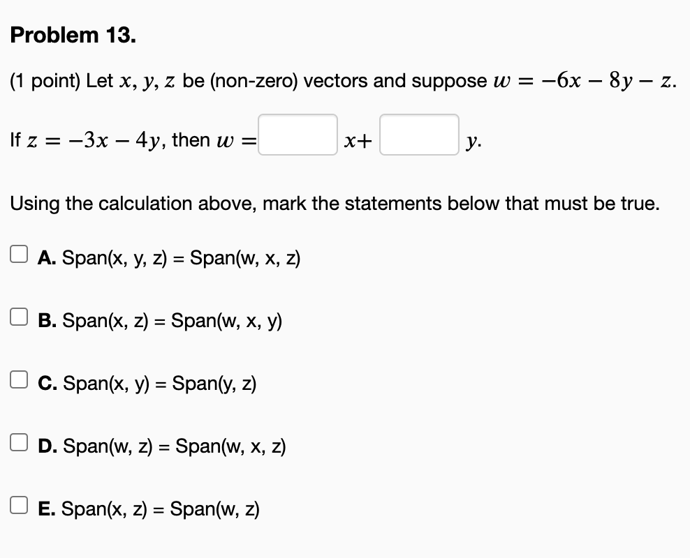 Problem 13 1 Point Let X Y Z Be Non Zero Vectors And Suppose W If Z 3x 4y Then W A Span X Y Z Spa 1