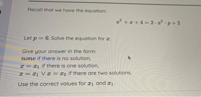 Consider The Following Equation 2 2 4 2 X P 2 Fp 1 1 201 This Is A Quadratic Equation And Therefore Has Either On 2