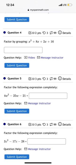 12 34 Submit Question Question 4 Myopenmath Com 0 2 Pts 399 Details Factor By Grouping 8x 2x 16 Lllte Questio 1