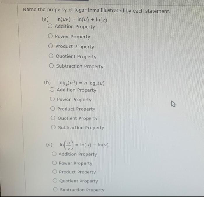 Name The Property Of Logarithms Illustrated By Each Statement A In Uv In U In V O Addition Property O Power Pr 1