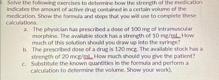 3 Solve The Following Exercises To Determine How The Strength Of The Medication Indicates The Amount Of Active Drug Con 1