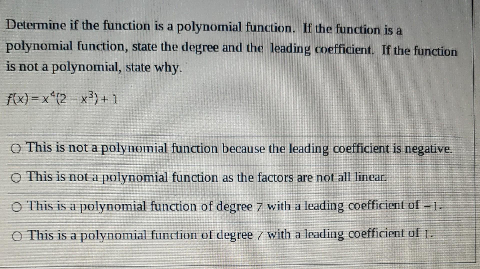 Determine If The Function Is A Polynomial Function If The Function Is A Polynomial Function State The Degree And The L 1