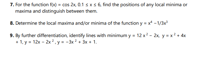 7 For The Function F X Cos 2x 0 1 X 6 Find The Positions Of Any Local Minima Or Maxima And Distinguish Between 1