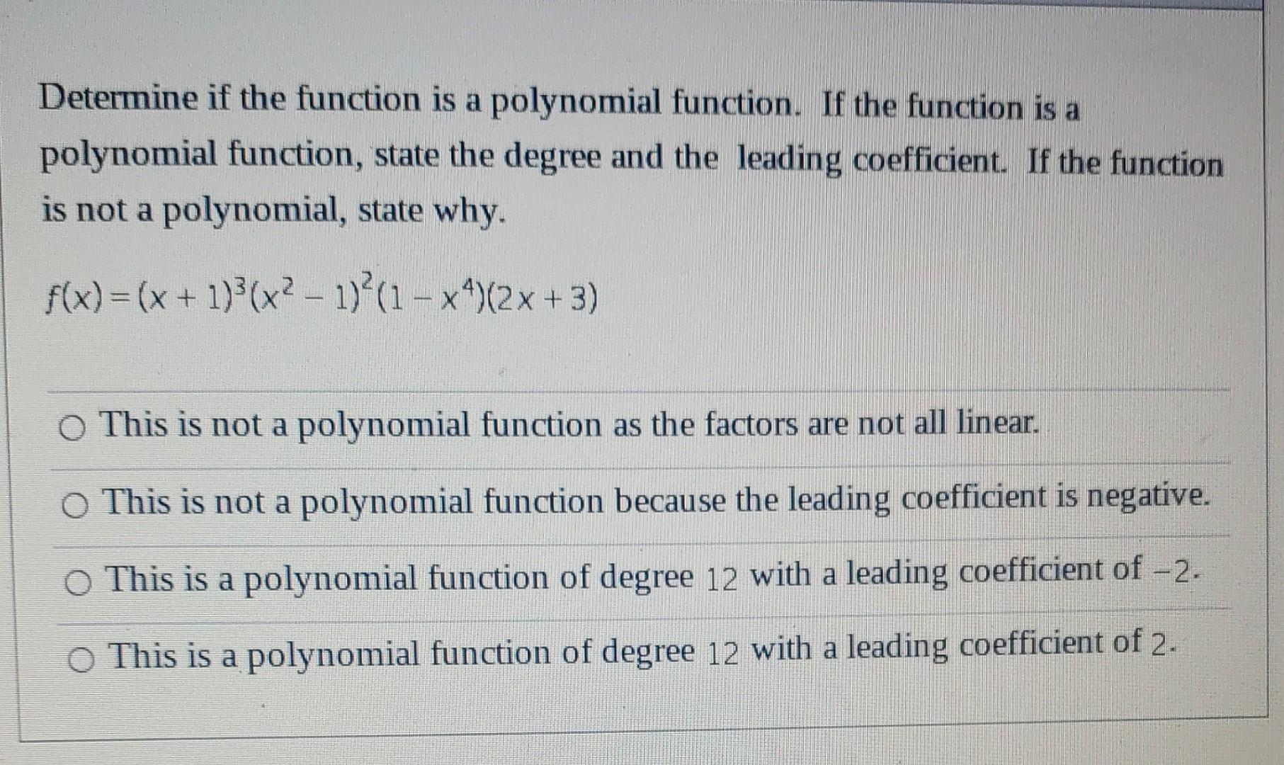 Determine If The Function Is A Polynomial Function If The Function Is A Polynomial Function State The Degree And The L 1