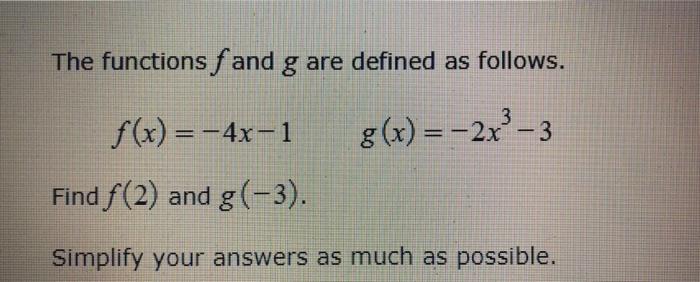 The Functions Fand G Are Defined As Follows G X 2x 3 F X 4x 1 Find F 2 And G 3 Simplify Your Answers As Much 1
