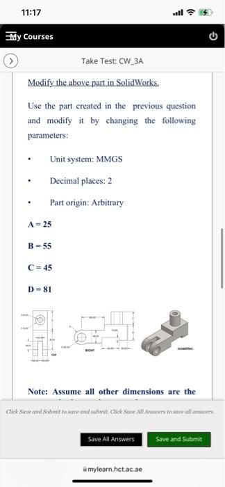 11 17 My Courses C Take Test Cw 3a Build The Below Part In Solidworks Save Part After Each Question In A Different 3