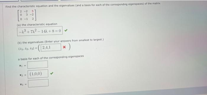 Find The Characteristic Equation And The Eigenvalues And A Basis For Each Of The Corresponding Eigenspaces Of The Matr 1