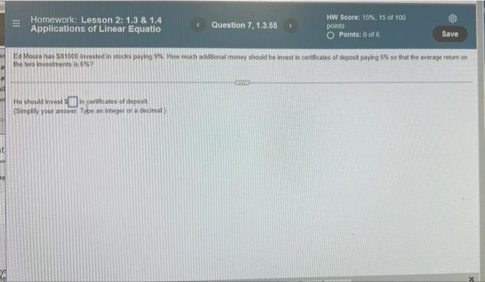 Homework Lesson 2 1 3 1 4 Applications Of Linear Equatio Question 7 1 3 55 He Should Invest In Certificates Of De 1