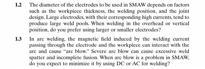 1 2 The Diameter Of The Electrodes To Be Used In Smaw Depends On Factors Such As The Workpiece Thickness The Welding Po 1
