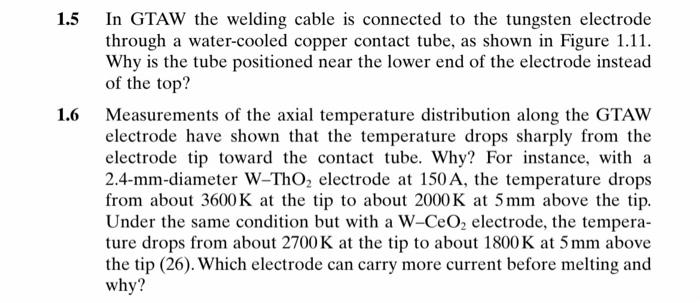 1 5 In Gtaw The Welding Cable Is Connected To The Tungsten Electrode Through A Water Cooled Copper Contact Tube As Show 1