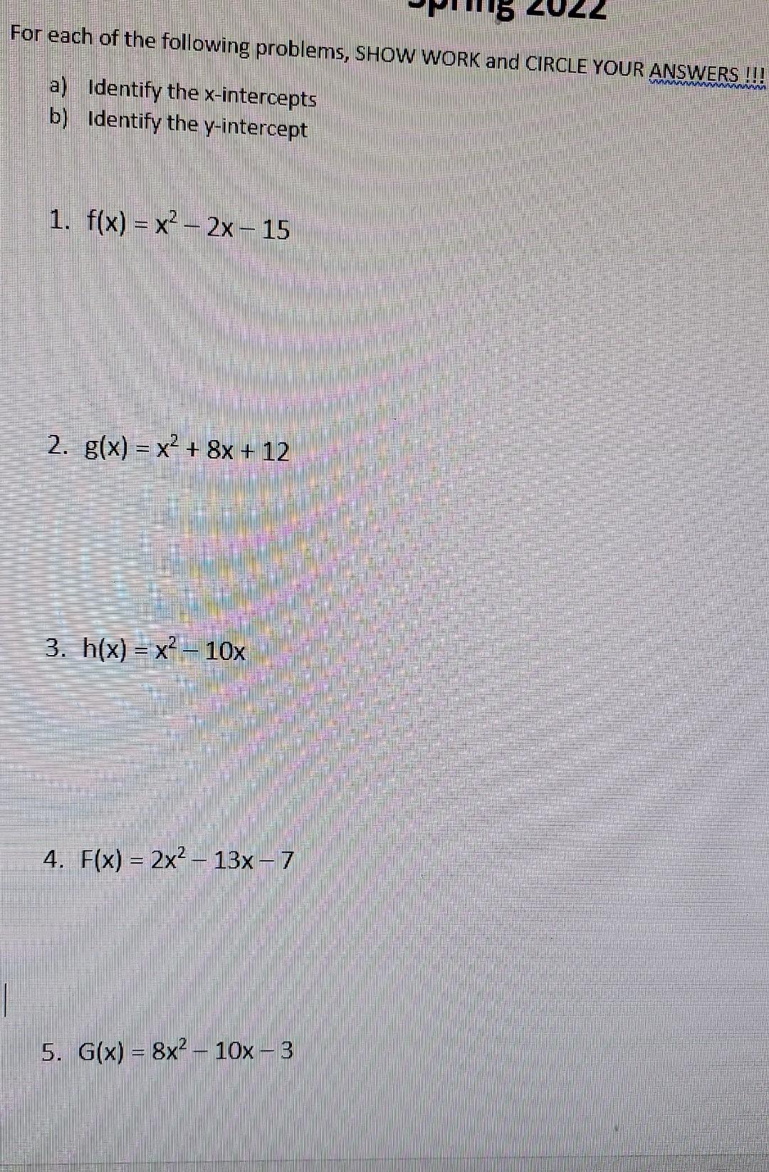 For Each Of The Following Problems Show Work And Circle Your Answers A Identify The X Intercepts B Identify The Y 1