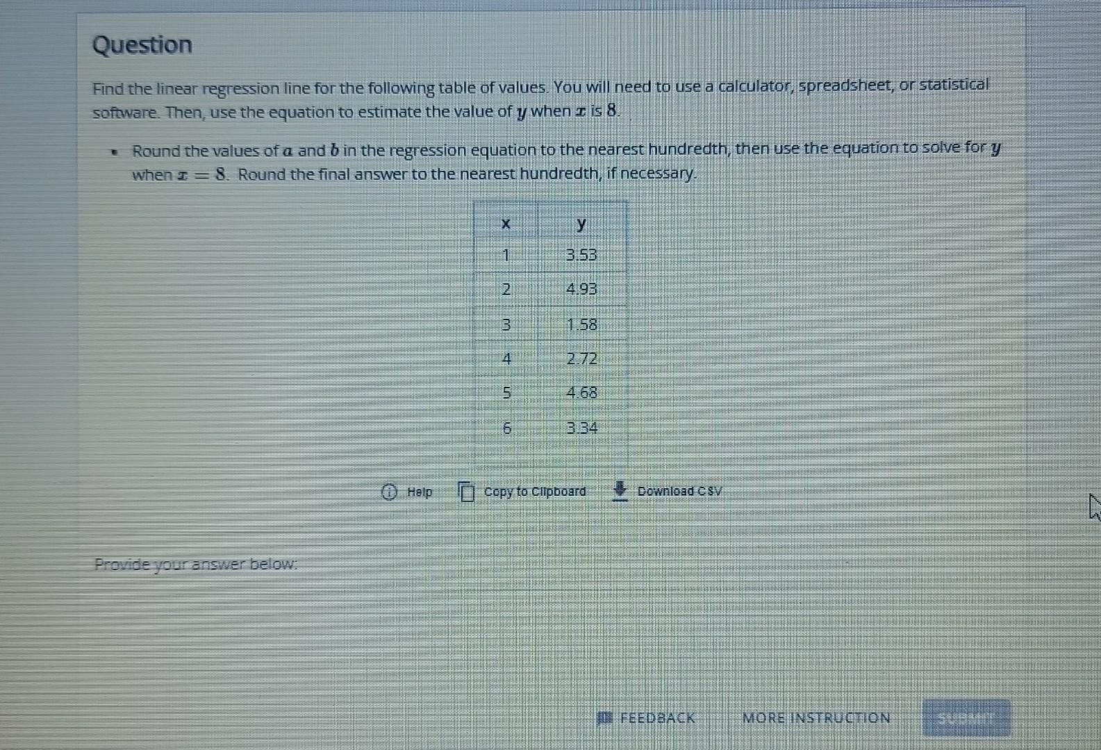 Question Find The Linear Regression Line For The Following Table Of Values You Will Need To Use A Calculator Spreadshe 1